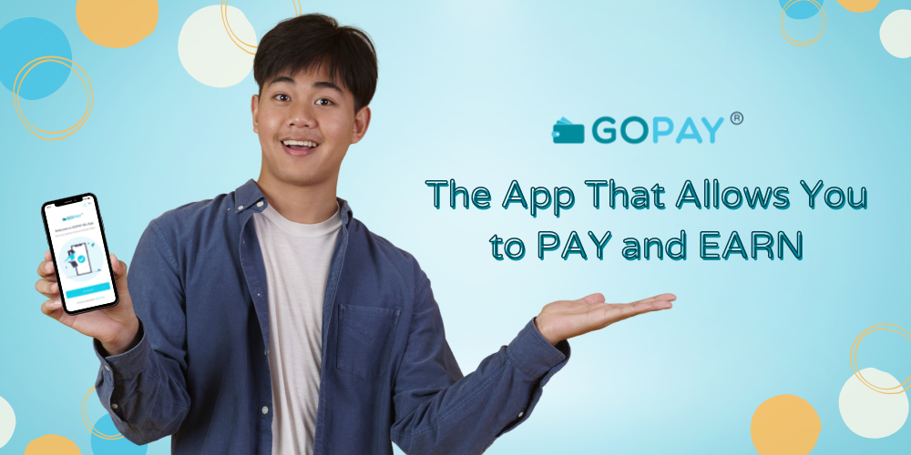 GOPAY – The App That Allows You to PAY and EARN
